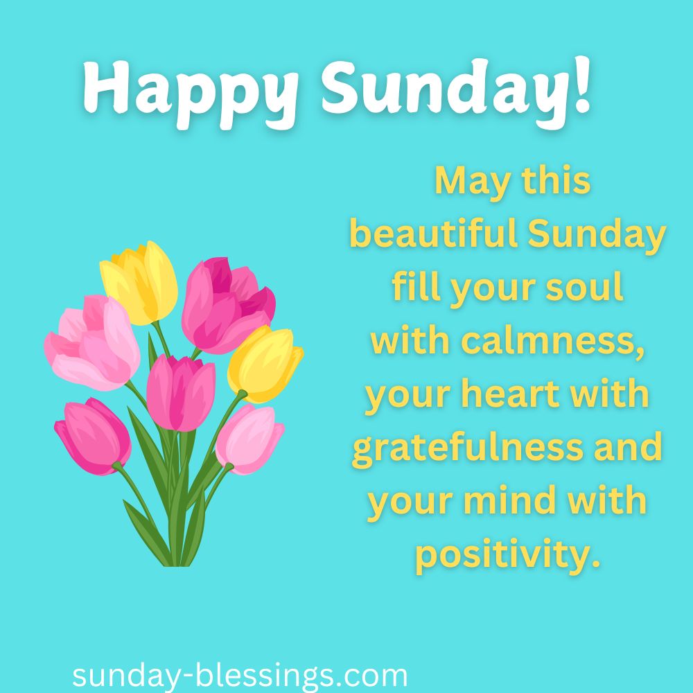 100+ Sunday Morning Blessings for a Peaceful and Joyful Week 8 Good morning Sunday Blessings Images and Quotes