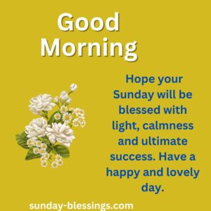 100+ Sunday Morning Blessings for a Peaceful and Joyful Week 15 Inspirational Sunday Morning Blessings image
