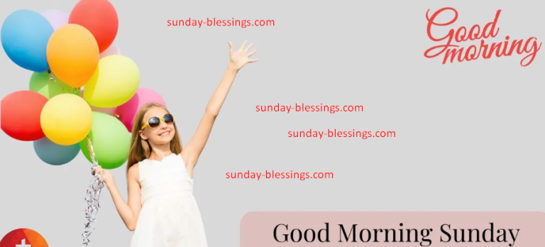 Sunday Blessings: A Fresh Start to Your Week Ahead