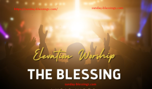 The Blessing Lyrics: A Tune of Trust and Favor 1 the blessing lyrics